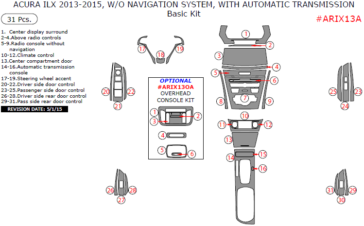 Acura ILX 2013, 2014, 2015, Without Navigation System, With Automatic Transmission, Basic Interior Kit, 31 Pcs. dash trim kits options