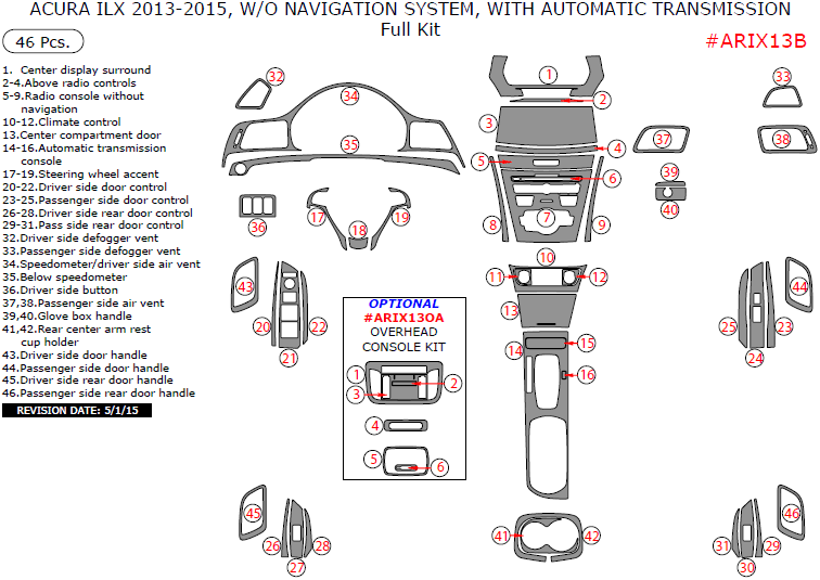 Acura ILX 2013, 2014, 2015, Without Navigation System, With Automatic Transmission, Full Interior Kit, 46 Pcs. dash trim kits options