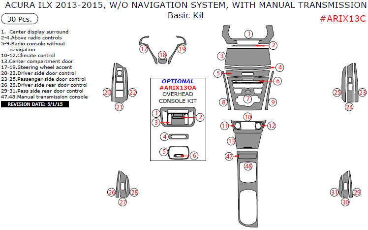 Acura ILX 2013, 2014, 2015, Without Navigation System, With Manual Transmission, Basic Interior Kit, 30 Pcs. dash trim kits options