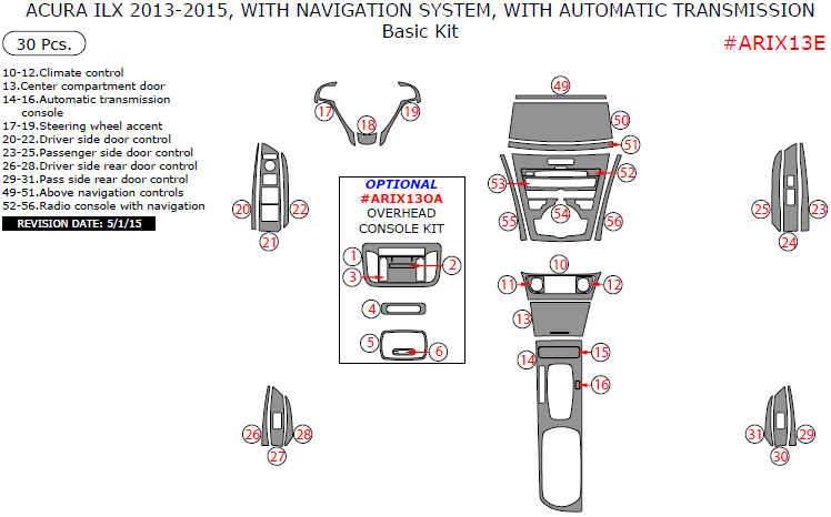 Acura ILX 2013, 2014, 2015, With Navigation System, With Automatic Transmission, Basic Interior Kit, 30 Pcs. dash trim kits options