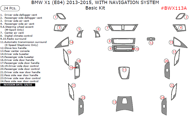 BMW X1 2013, 2014, 2015, With Navigation System, Basic Interior Kit, 24 Pcs. dash trim kits options