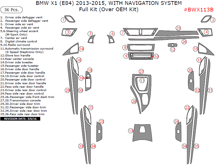 BMW X1 2013, 2014, 2015, With Navigation System, Full Interior Kit (Over OEM Kit), 36 Pcs. dash trim kits options
