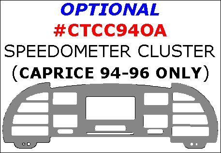 Chevrolet Caprice 1994, 1995, 1996, Interior Kit, Optional Speedometer Cluster, 1 Pcs. dash trim kits options
