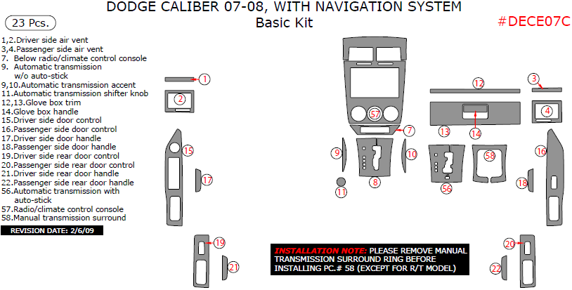 Dodge Caliber 2007-2008, With Navigation System, Basic Interior Kit, 23 Pcs. dash trim kits options