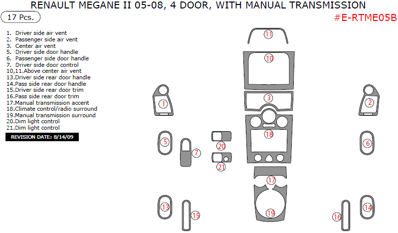 Renault Megane 2005, 2006, 2007, 2008, 4 Door, Interior Dash Kit, With Manual Transmission, 17 Pcs. dash trim kits options