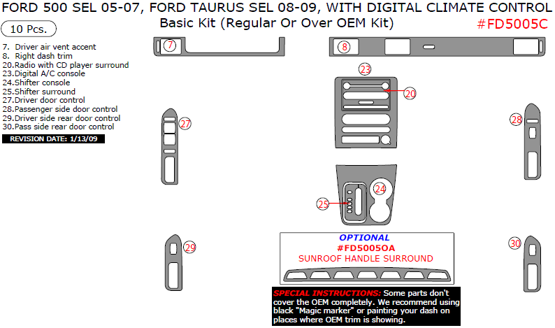 Ford 500 2005, 2006, 2007, Ford Taurus 2008-2009, (SEL Only) With Digital Climate Control, Basic Interior Kit (Regular Or Over OEM Trim), 10 Pcs. dash trim kits options