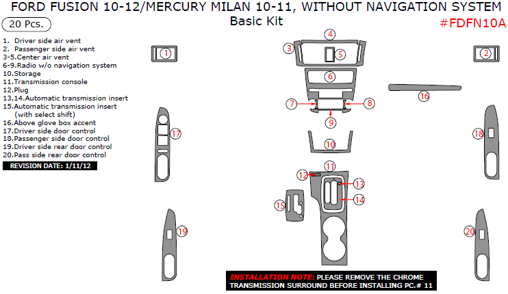 Ford Fusion 2010, 2011, 2012, Mercury Milan 2010-2011, Without Navigation System, Basic Interior Kit, 20 Pcs. dash trim kits options