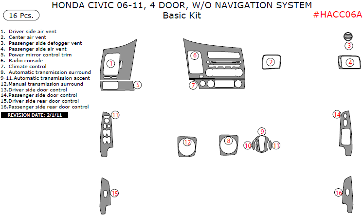 Honda Civic 2006, 2007, 2008, 2009, 2010, 2011, 4 Door, W/o Navigation System, Basic Interior Kit, 16 Pcs. dash trim kits options