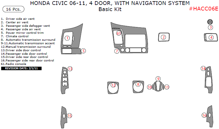 Honda Civic 2006, 2007, 2008, 2009, 2010, 2011, 4 Door, With Navigation System, Basic Interior Kit, 16 Pcs. dash trim kits options