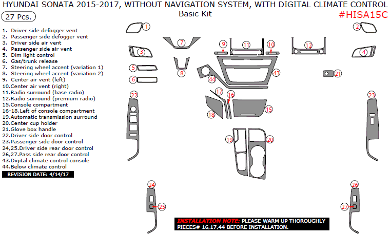Hyundai Sonata 2015, 2016, 2017, Without Navigation System, With Digital Climate Control, Basic Interior Kit, 27 Pcs. dash trim kits options