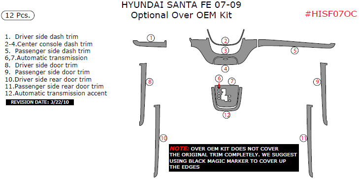 Hyundai Santa Fe 2007, 2008, 2009, Optional Over OEM Interior Kit, 12 Pcs. dash trim kits options