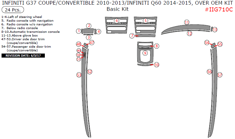 Infiniti G37 Coupe/Convertible 2010, 2011, 2012, 2013/Infiniti Q60 2014-2015, Over OEM Kit, Basic Interior Kit, 24 Pcs. dash trim kits options