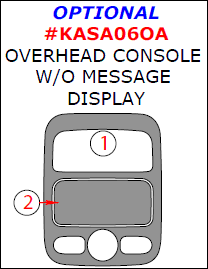 Kia Sedona 2006, 2007, 2008, 2009, 2010, 2011, 2012, 2013, 2014, Interior Dash Kit, Optional Overhead Console Without Message Display, 2 Pcs. dash trim kits options