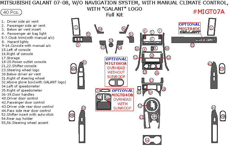 Mitsubishi Galant 2007-2008, W/o Navigation System, With Manual Climate Control, Full Interior Kit, With "Galant" Logo, 40 Pcs. dash trim kits options