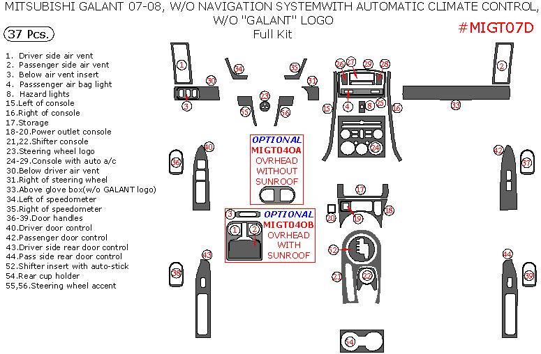 Mitsubishi Galant 2007-2008, W/o Navigation System, With Automatic Climate Control, Full Interior Kit, Without "Galant" Logo, 37 Pcs. dash trim kits options