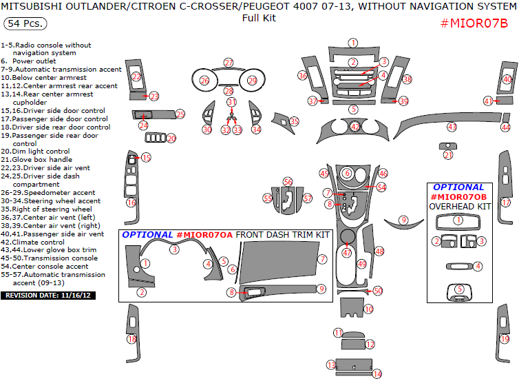 Citroen C-Crosser / Mitsubishi Outlander / Peugeot 4007 2007, 2008, 2009, 2010, 2011, 2012, 2013, W/o Navigation System, Full Interior Kit, 54 Pcs. dash trim kits options