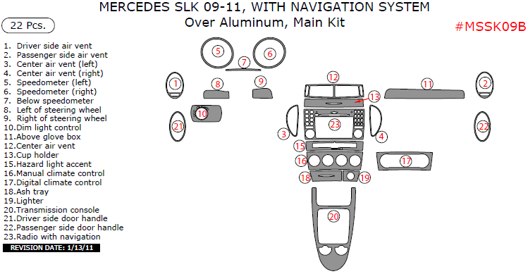 Mercedes SLK 2009, 2010, 2011, With Navigation System, Over Aluminum, Main Interior Kit, 22 Pcs. dash trim kits options