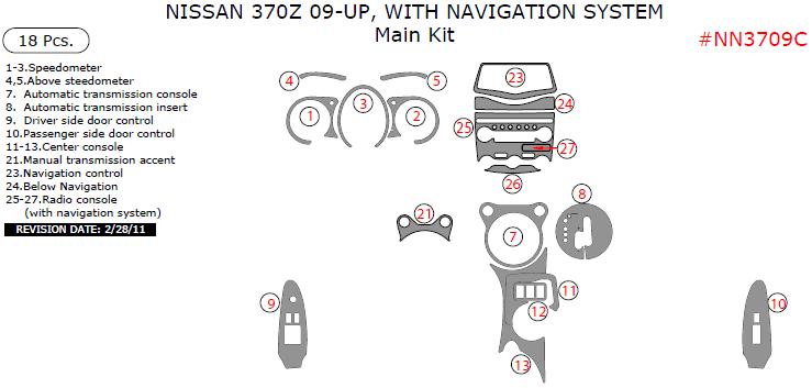 Nissan 370Z 2009, 2010, 2011, 2012, 2013, 2014, 2015, 2016, 2017, 2018, With Navigation System, Main Interior Kit, 18 Pcs. dash trim kits options