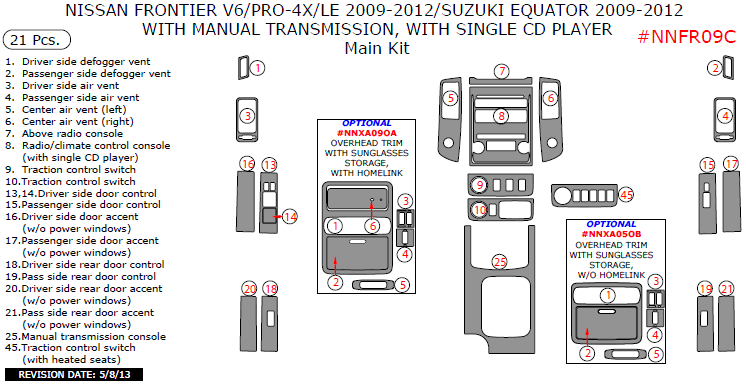 Nissan Frontier 2009, 2010, 2011, 2012, Suzuki Equator 2009-2012, SE V6/PRO-4X/LE, With Manual Transmission, With Single CD Player, Main Interior Kit, 21 Pcs. dash trim kits options