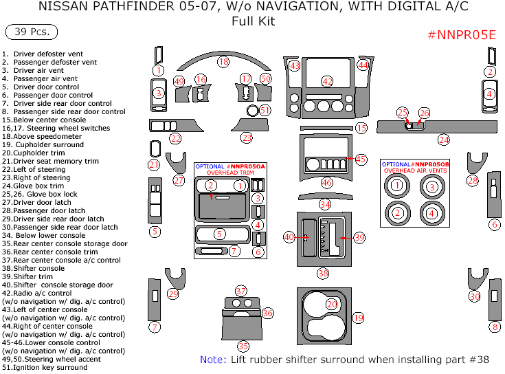 Nissan Pathfinder 2005, 2006, 2007, W/o Navigation System, With Digital A/C, Full Interior Kit, 39 Pcs. dash trim kits options