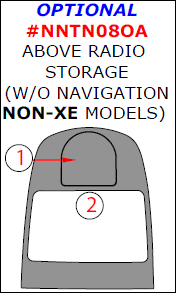 Nissan Titan 2008, 2009, 2010, 2011, 2012, Interior Dash Kit, Optional Above Radio Storage (W/o Navigation, Non-XE Models), 2 Pcs. dash trim kits options