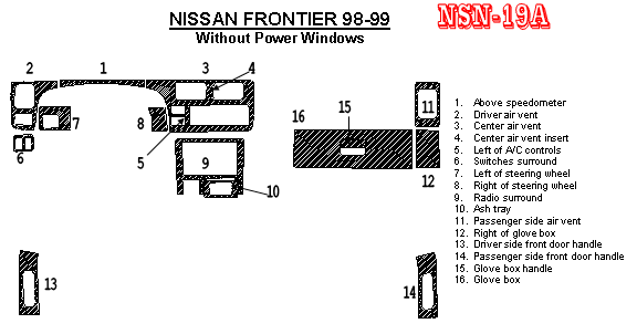 Nissan Frontier 1998, 1999, 2000, Interior Dash Kit, Without Power Windows, 16 Pcs. dash trim kits options
