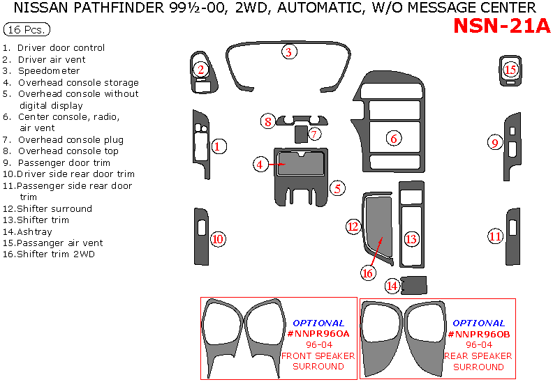 Nissan Pathfinder 1999.5-2000, Interior Dash Kit, Automatic, Without Message Center, 2WD, 16 Pcs. dash trim kits options
