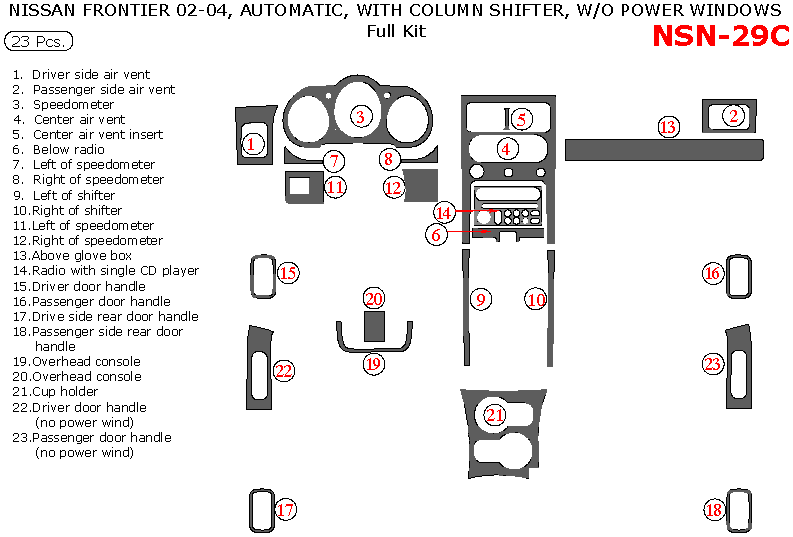 Nissan Frontier 2002, 2003, 2004, Automatic, With Column Shifter, Without Power Windows, Full Interior Kit, 23 Pcs. dash trim kits options
