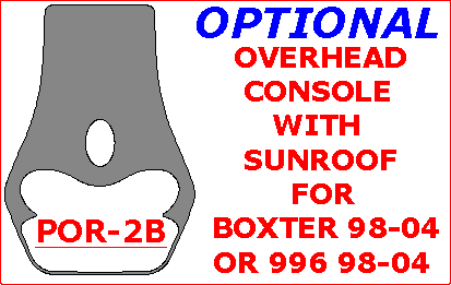 Porsche 996 1998, 1999, 2000, 2001, 2002, 2003, 2004, Porsche Boxter 1998-2004, Optional Overhead Console Interior Kit, 1 Pcs. dash trim kits options