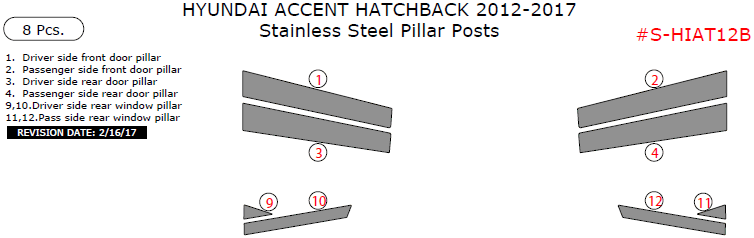 Hyundai Accent Hatchback 2012, 2013, 2014, 2015, 2016, 2017, Stainless Steel Pillar Posts, 8 Pcs. dash trim kits options