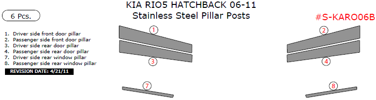 Kia Rio5 Hatchback 2006, 2007, 2008, 2009, 2010, 2011, Stainless Steel Pillar Posts, 6 Pcs. dash trim kits options