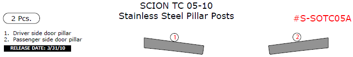 Scion TC 2005, 2006, 2007, 2008, 2009, 2010, Stainless Steel Pillar Posts, 2 Pcs. dash trim kits options