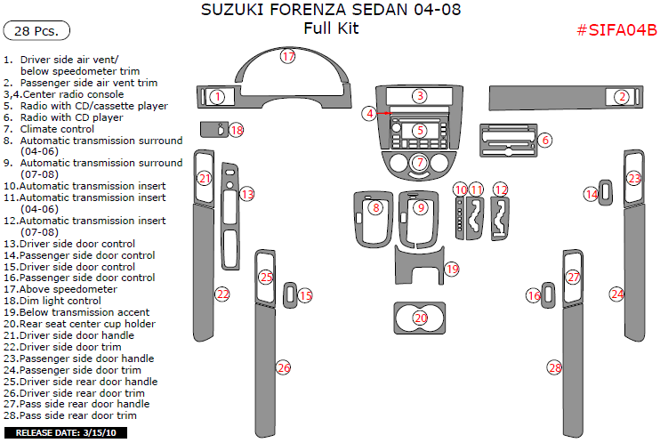 Suzuki Forenza 2004, 2005, 2006, 2007, 2008, Full Interior Kit (Sedan Only), 28 Pcs. dash trim kits options