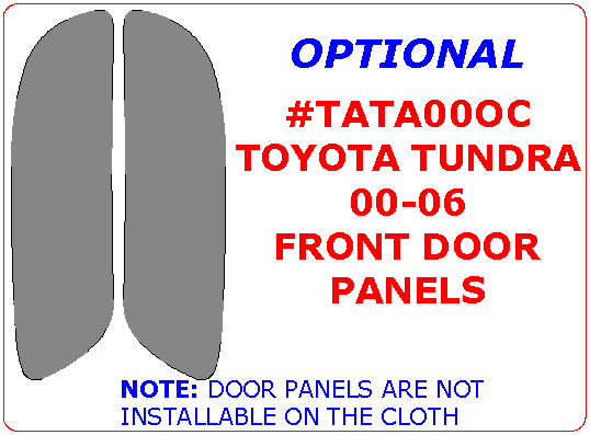 Toyota Tundra 2000, 2001, 2002, 2003, 2004, 2005, 2006, Interior Dash Kit, Optional Door Panels, 2 Pcs. dash trim kits options