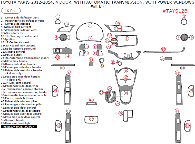 Toyota Yaris 2012, 2013, 2014, 4 Door, With Automatic Transmission, With Power Windows, Full Interior Kit, 46 Pcs. dash trim kits options