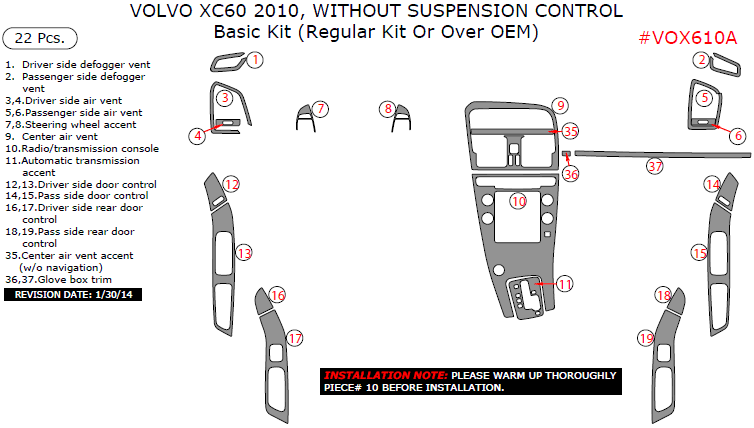 Volvo XC60 2010, Without Suspension Control, Basic Interior Kit (Regular Kit Or Over OEM), 22 Pcs. dash trim kits options