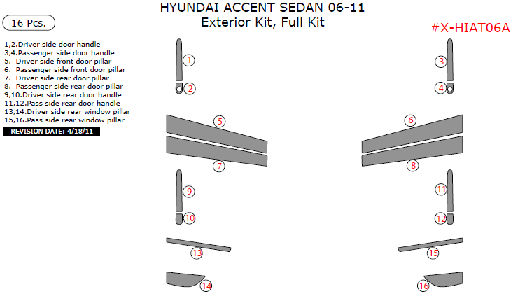 Hyundai Accent 2006, 2007, 2008, 2009, 2010, 2011, Exterior Kit (Sedan Only), Full Interior Kit, 16 Pcs. dash trim kits options