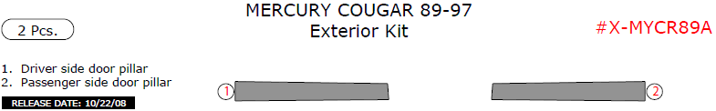 Mercury Cougar 1989, 1990, 1991, 1992, 1993, 1994, 1995, 1996, 1997, Exterior Kit, 2 Pcs. dash trim kits options